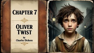 Oliver Twist Audiobook Chapter 7  Charles Dickens  Classic Literature  Read by Lenny Gliona Jr [upl. by Petersen]