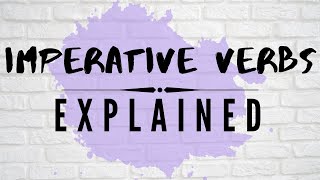 Imperative Verbs Explained [upl. by Jarlen851]