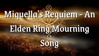 Miquellas Requiem  An Elden Ring Mourning Song [upl. by Ahseekal]