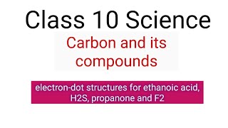 Electron dot structure of ethanoic acid H2S butanone and F2 science education [upl. by Crosby123]