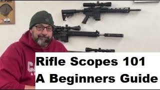 A Beginners Guide to Rifle Scopes [upl. by Henden]