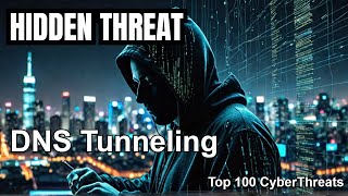 DNS Tunneling The Hidden Cyber Threat [upl. by Ajiram845]