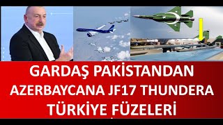 GARDAŞ PAKİSTANDAN AZERBAYCANA SATILAN C 30 JF 17 BLOCK THUNDER SAVAŞ UÇAĞINA TÜRKİYE FÜZELERİ [upl. by Alesiram]