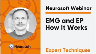 EMG and EP How It Works  Neurosoft Webinar quotEMGampEP Expert Techniquesquot [upl. by Wellesley]