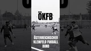 Österreichischer Kleinfeld Fußball Bund ökfb oekfb football sports [upl. by Gordy]