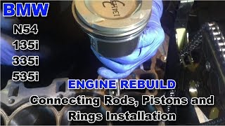 42 BMW 135i N54 E82  Engine Rebuild  Connecting Rods Pistons and Rings Installation [upl. by Nicodemus]