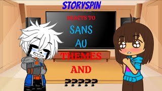 Storyspin reacts to Sans AU themes   Warning Frans [upl. by Resay]