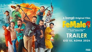 Female 4  Official Trailer  A Bongo Original Film  Kajal Arefin Ome  RELEASING EID UL ADHA 2024 [upl. by Berlin216]