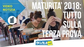 Maturità 2018 come funziona la terza prova [upl. by Nostets888]