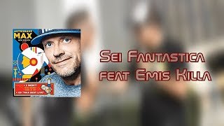 Max Pezzali ft Emis Killa Sei fantastica Live Lyric Video [upl. by Natassia]