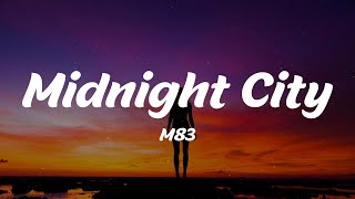 M83  Midnight City Lyrics [upl. by Teleya862]