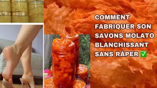 COMMENT FABRIQUER SON SAVONS MOLATO BLANCHISSANT SANS RÂPER ✅🤗 [upl. by Schear]