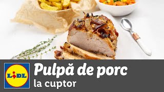 Pulpa de porc la cuptor • reteta Bucataria Lidl [upl. by Annoyed]