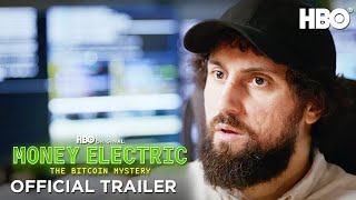 Money Electric The Bitcoin Mystery  Official Trailer  HBO [upl. by Frayne]