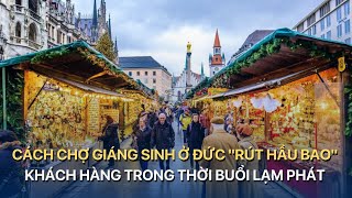 Cách Chợ Giáng sinh ở Đức quotrút hầu baoquot khách hàng trong thời buổi lạm phát  VTVMoney [upl. by Dupaix]