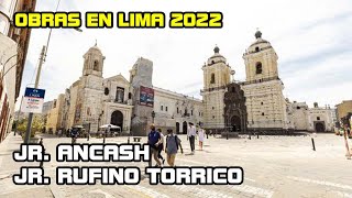 OBRAS EN LIMA 2022  JR ANCASH y RUFINO TORRICO OBRAS de PEATONALIZACION LIMA [upl. by Walters]