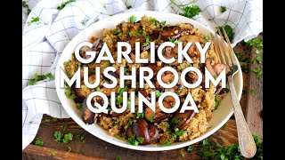 Garlicky Mushroom Quinoa [upl. by Lossa]