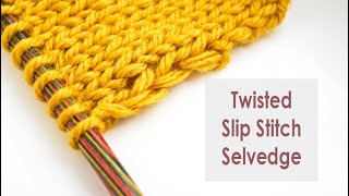 How to Knit TWISTED SLIP STITCH SELVEDGES  Super Easy NEAT EDGES for Beginners  Knitting Pattern [upl. by Aistek]