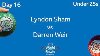 2022 World Indoor Bowls Championships  Day 16 Session 2 Lydon Sham vs Darren Weir [upl. by Ainit]