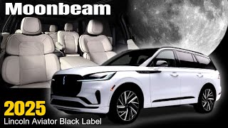 2025 Lincoln Aviator Black Label Moonbeam Revealed [upl. by Berkie260]