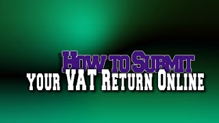 How to Submit your VAT Return Online [upl. by Joon]