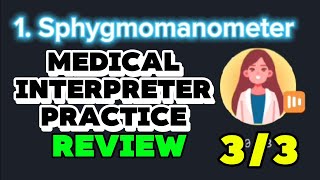 13 SPHYGMOMANOMETER  ANSWERS  MEDICAL INTERPRETATION PRACTICE  InterpreterLab  33 [upl. by Olethea]