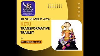 10 November 2024 KETUs Transformative Transit [upl. by Eedia]