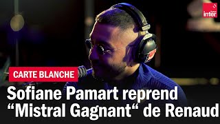 Sofiane Pamart reprend quotMistral Gagnantquot de Renaud [upl. by Rosena]