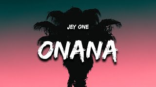 Jey One  Onana Letra  Lyrics [upl. by Nereen51]