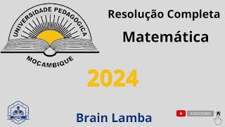 Resolução Completa do Exame de Matemática  UP  2024 [upl. by Esemaj]