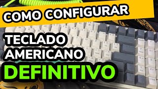 CONFIGURAR TECLADO AMERICANO NO WINDOWS  CONFIGURAÇÃO DEFINITIVA [upl. by Batruk]