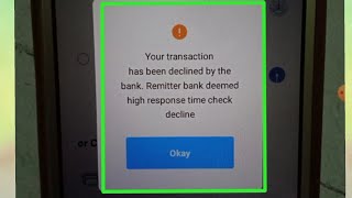 Fix your transaction has been declined by the bank Remitter bank deemed high response time check [upl. by Nairred]