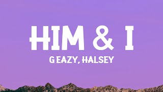 GEazy amp Halsey  Him amp I Lyrics [upl. by Naerda]