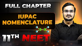 IUPAC Nomenclature FULL CHAPTER  Class 11th Organic Chemistry  Arjuna NEET [upl. by Mellen113]