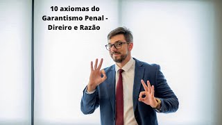 Garantismo Penal  10 Axiomas do Garantismo  obra Direito e Razão [upl. by Andres877]