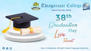 38th Graduation Day  Thiagarajar College Madurai  Live [upl. by Eiramrefinnej]