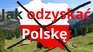 Jak odzyskać Polskę  4 etapy [upl. by Nyladam105]