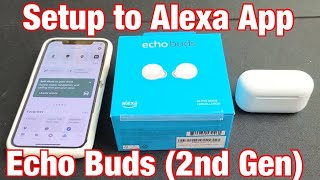 Echo Buds 2nd gen How to SetupConnect to Alexa App [upl. by Ztirf]