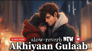 akhiyaan gulaab🎧💕  slowreverb  shahidkapoor slowedandreverb slowedreverb slowed song [upl. by Altaf3]