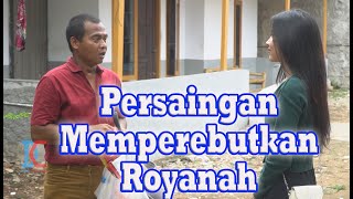 Persaingan Memperebutkan Royanah [upl. by Aminta]