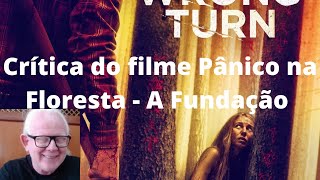 Crítica do filme Pânico na Floresta  A Fundação 2021 [upl. by Kikelia]