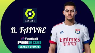 PES 2021  ROMAIN FAIVRE LYON ECNOP98 [upl. by Meekah]