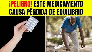 10 medicamentos que pueden causar PÉRDIDA DE EQUILIBRIO [upl. by Ahteral85]