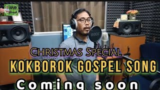 Christmas Special Song ll Kokborok gospel song ll Coming soon ll BHB Borok 👈 [upl. by Wakerly]