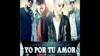 Marvin Ft Gocho amp Dyland y Lenny  Yo Por tu Amor Prod by Santana amp Hyde Official Remix [upl. by Nerat]