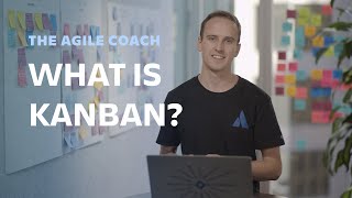 What is Kanban  Agile Coach 2019 [upl. by Dahsar]