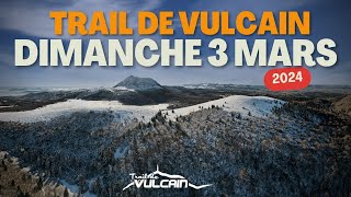 TRAIL DE VULCAIN dimanche 3 MARS 2024 [upl. by Erehs]