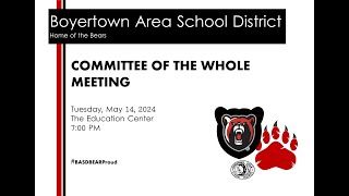 Boyertown School Board Committee of the Whole Meeting 51424 [upl. by Carisa763]