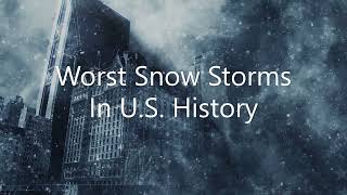 TOP 3 WORST Snow Storms Ever  WORST BLIZZARDS IN US History  Happy Winter [upl. by Suoivatnod]