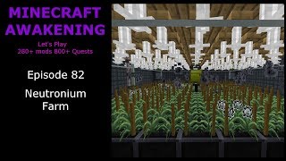 Minecraft Awakening Eph82 Neutronium Farm [upl. by Alderson]